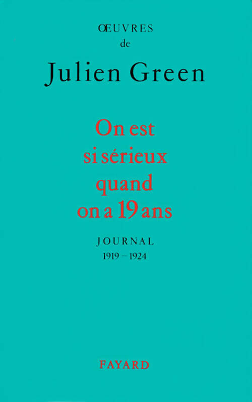 Livrenpoche : On est si sérieux quand on a dix-neuf ans (Journal 1919-1924) - Julien Green - Livre