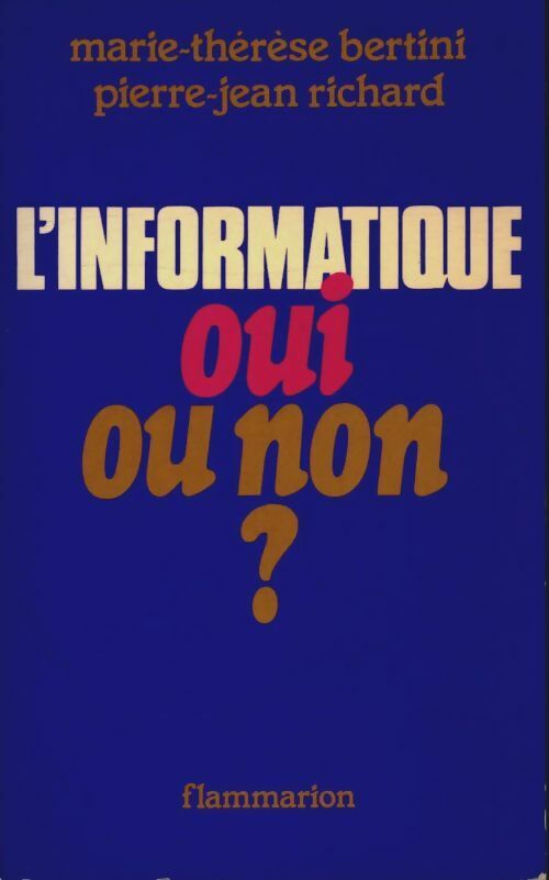 Livrenpoche : L'informatique, oui ou non ? - Marie-Thérèse Bertini - Livre