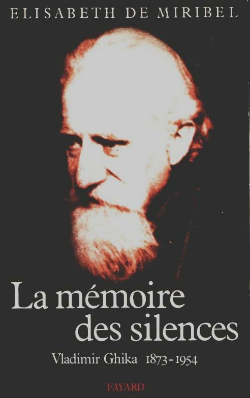 Livrenpoche : La mémoire des silences ghika-vl 1873-1954 - Elisabeth De Miribel - Livre