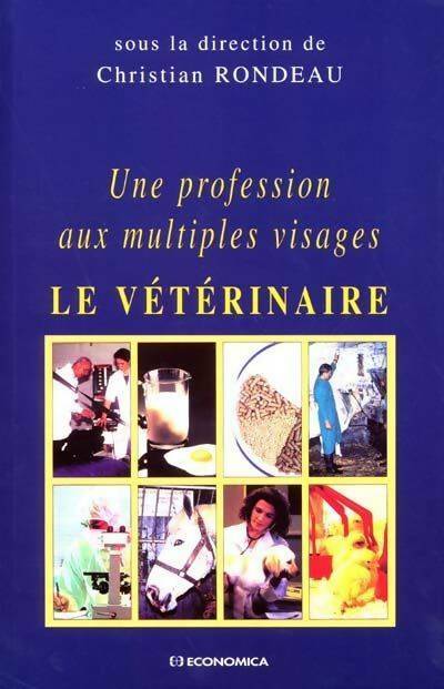 Livrenpoche : Une profession aux multiples visages : Le vétérinaire - Collectif - Livre