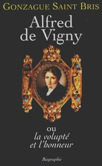 Livrenpoche : Alfred de Vigny - Gonzague Saint-Bris - Livre