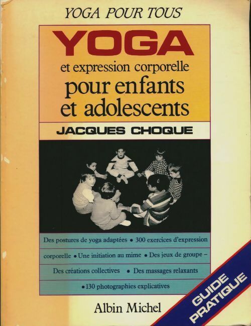 Livrenpoche : Yoga et expression corporelle pour enfants et adolescents - Jacques Choque - Livre