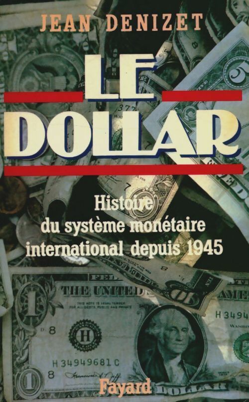 Livrenpoche : Le dollar - Jean Denizet - Livre