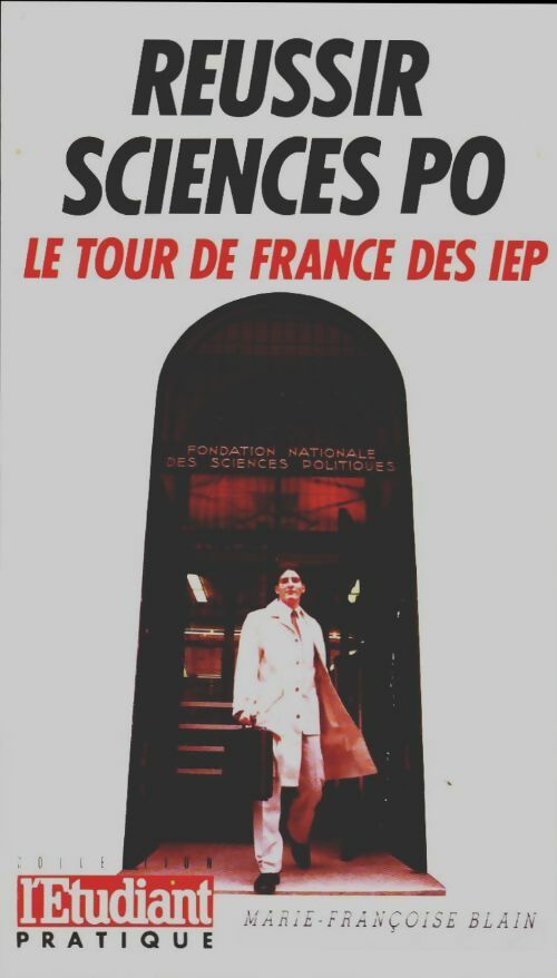 Livrenpoche : Réussir sciences po : Le tour de France des iep - Marie-Françoise Blain - Livre