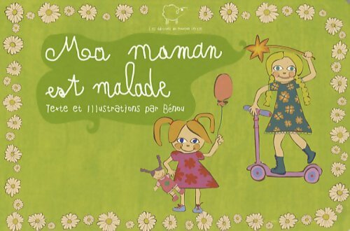 Ma maman est malade - Bénou - Livre