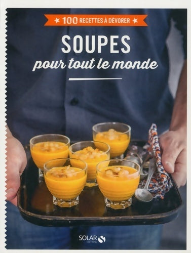 Soupes pour tout le monde ! - Collectif - Livre