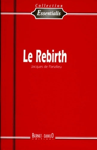 Livrenpoche : Le rebirth - Jacques De Panafieu - Livre