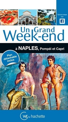 Un grand week-end à Naples, Pompéi et Capri - Collectif -  Un grand week-end à - Livre