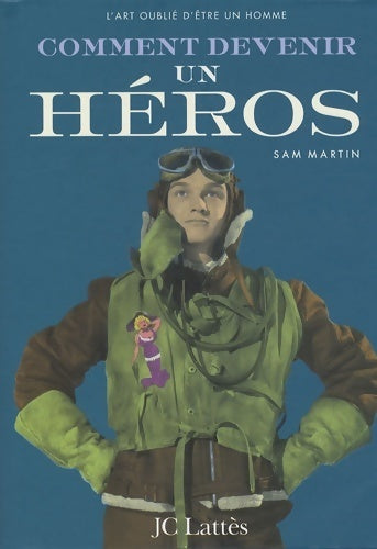 Livrenpoche : Comment devenir un héros - Sam Martin - Livre