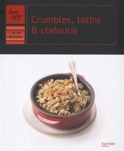 Livrenpoche : Crumbles, tatins et clafoutis - Collectif - Livre
