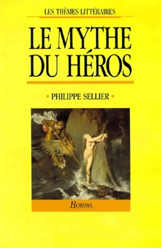 Livrenpoche : Le mythe du héros - Philippe Sellier - Livre
