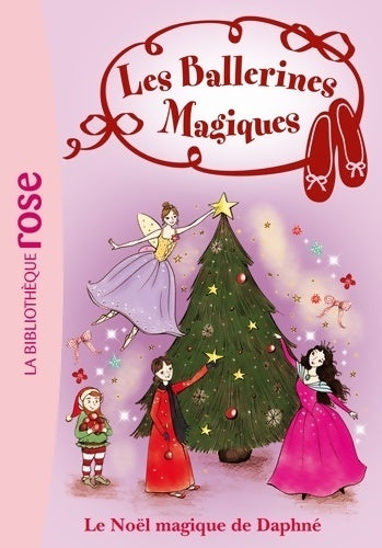 Livrenpoche : Les ballerines magiques Tome XIV : Le Noël magique de Daphné - Darcey Bussell - Livre