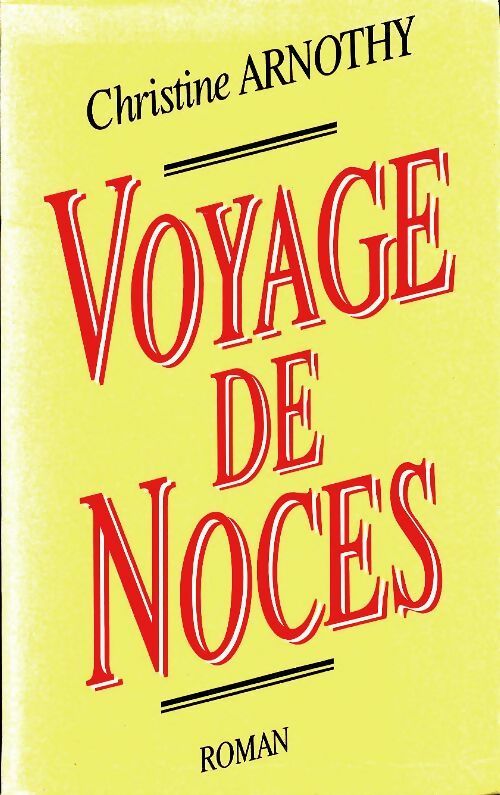 Livrenpoche : Voyage de noces - Christine Arnothy - Livre