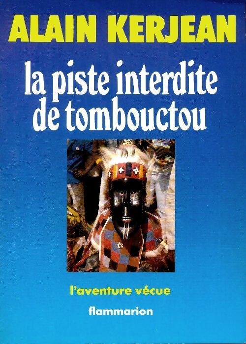 Livrenpoche : La piste interdite de Tombouctou - Alain Kerjean - Livre
