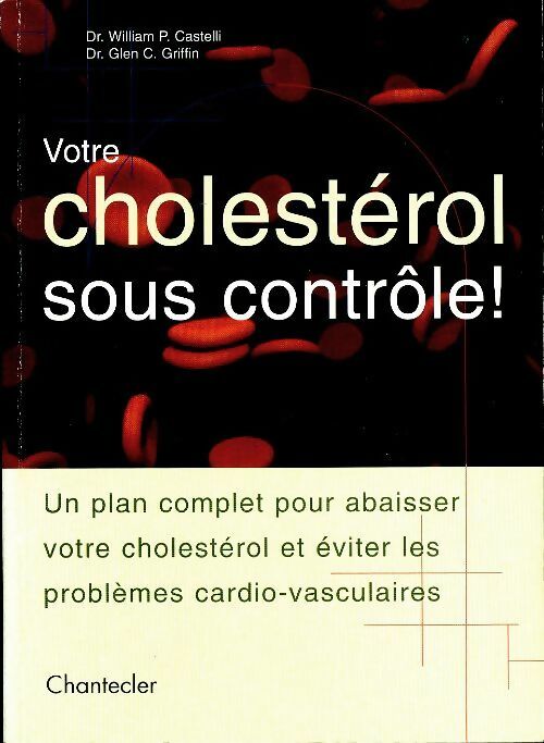 Livrenpoche : Votre cholestérol sous contrôle - William Castelli - Livre
