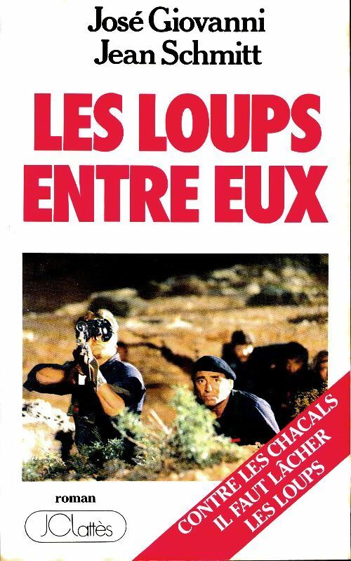 Livrenpoche : Les loups entre eux - José Giovanni - Livre