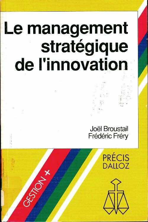 Livrenpoche : Le management stratégique de l'innovation - Joël Broustail - Livre