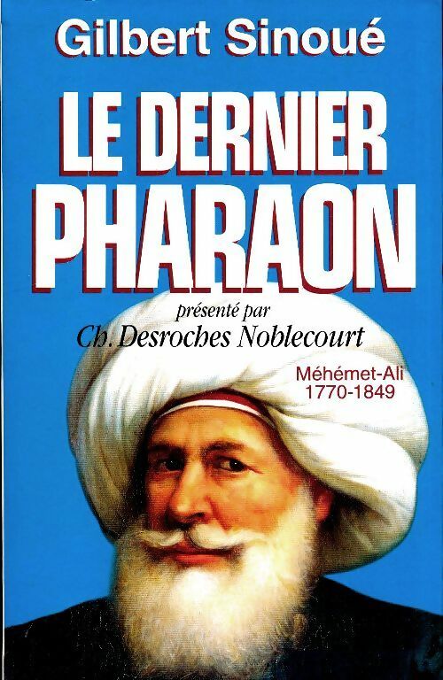 Livrenpoche : Le dernier pharaon - Gilbert Sinoué - Livre