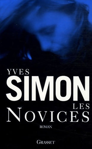Livrenpoche : Les novices - Yves Simon - Livre