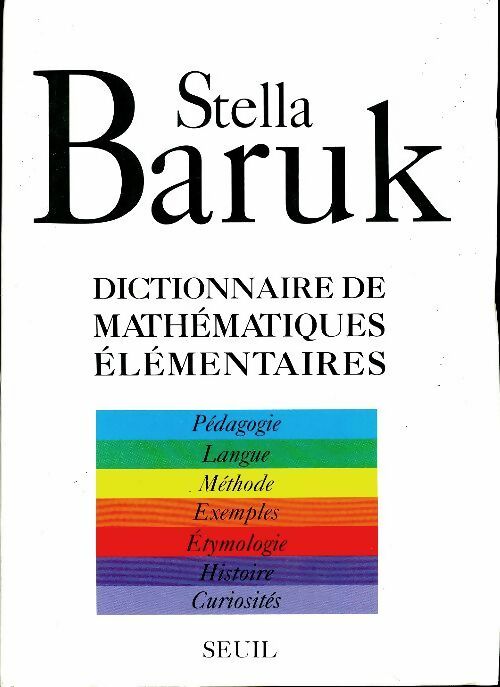 Livrenpoche : Dictionnaire des mathématiques élémentaires - Stella Baruk - Livre