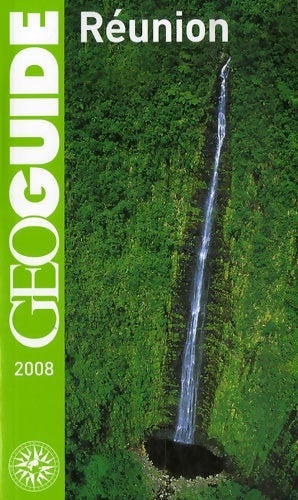 Réunion 2007 - Manuel Jardinaud -  GéoGuide - Livre