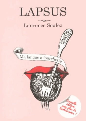 Livrenpoche : Lapsus : Ma langue a fourchette - Laurence Soulez - Livre