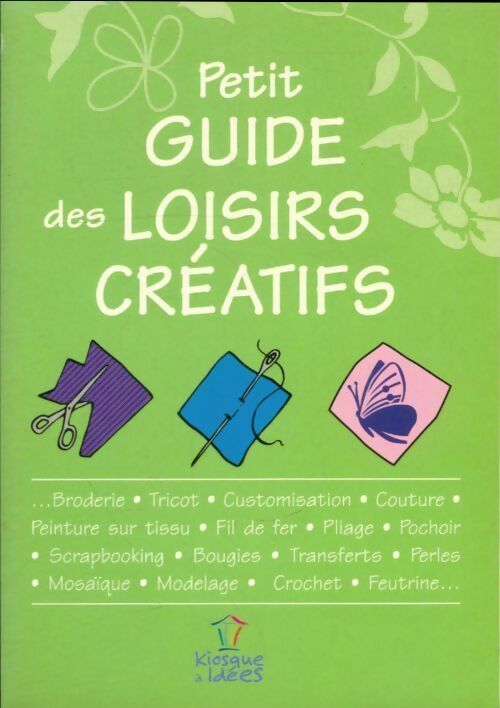 Livrenpoche : Petit guide des loisirs créatifs - Collectif - Livre