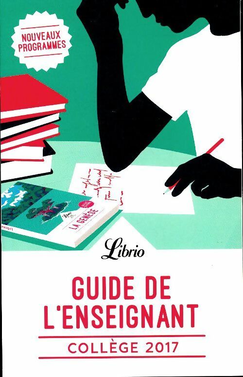 Livrenpoche : Guide enseignants 2017 collège - Collectif - Livre