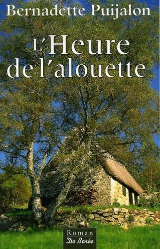 Livrenpoche : L'heure de l'alouette - Bernadette Puijalon - Livre