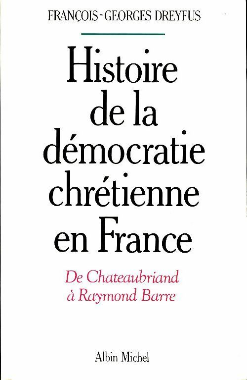 Livrenpoche : Histoire de la démocratie chrétienne en France - François-Georges Dreyfus - Livre