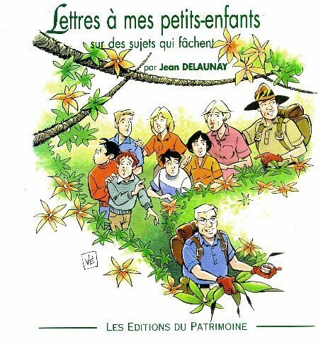 Livrenpoche : Lettres à mes petits-enfants sur des sujets qui fâchent - Jean Delaunay - Livre