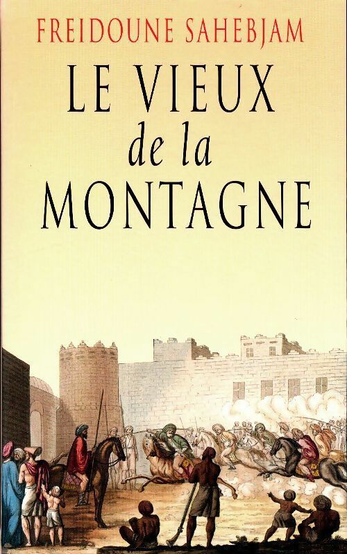 Livrenpoche : Le vieux de la montagne - Freidoune Sahebjam - Livre