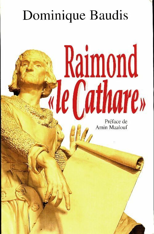 Livrenpoche : Raimond le cathare - Dominique Baudis - Livre
