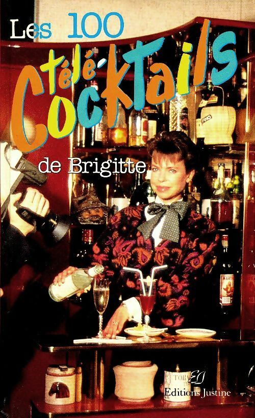 Livrenpoche : Les 100 télé-cocktails de Brigitte - Brigitte Metery - Livre