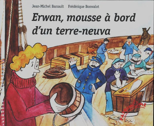 Livrenpoche : Erwan, mousse à bord d'un terre-neuva - Jean-Michel Barrault - Livre