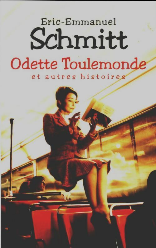 Livrenpoche : Odette Toulemonde et autres histoires - Eric-Emmanuel Schmitt - Livre