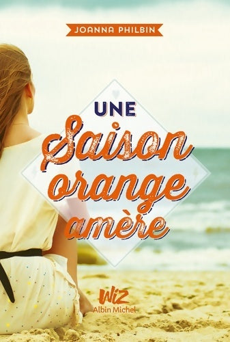 Livrenpoche : Une saison orange amère - Joanna Philbin - Livre