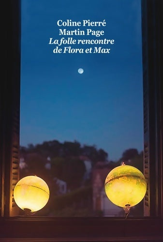 Livrenpoche : La folle rencontre de Flora et Max - Coline Pierre - Livre