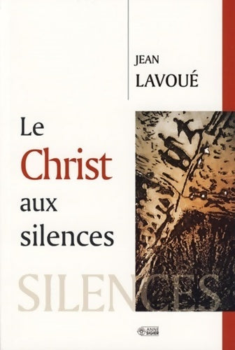 Livrenpoche : Le christ aux silences - Jean Lavoué - Livre