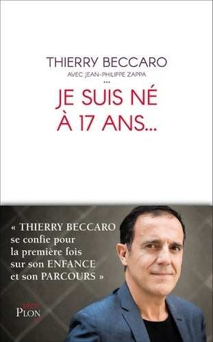 Livrenpoche : Je suis né à 17 ans... - Thierry Beccaro - Livre