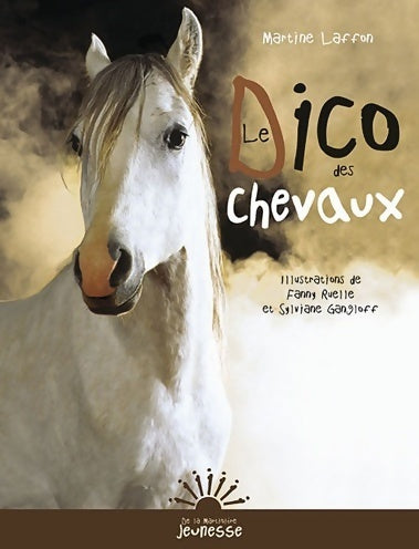 Livrenpoche : Le dico des chevaux - Martine Laffon - Livre