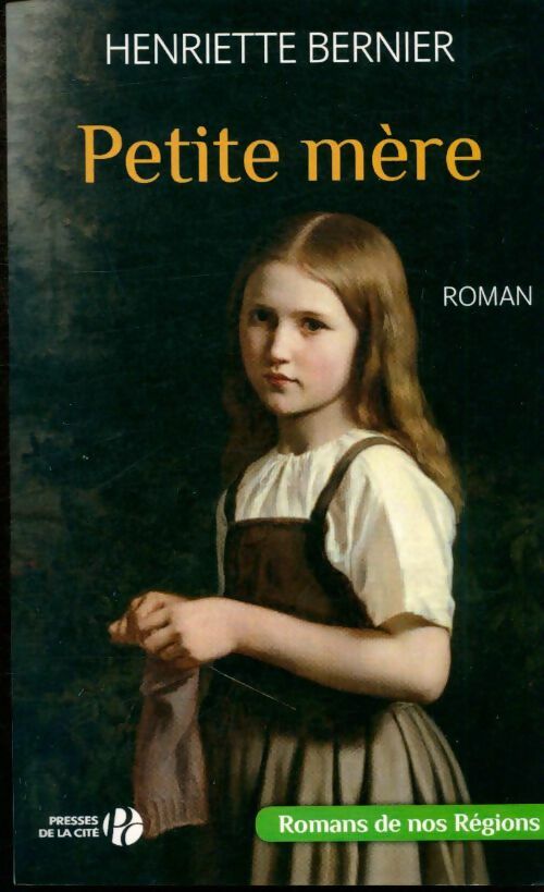 Livrenpoche : Petite mère - Henriette Bernier - Livre