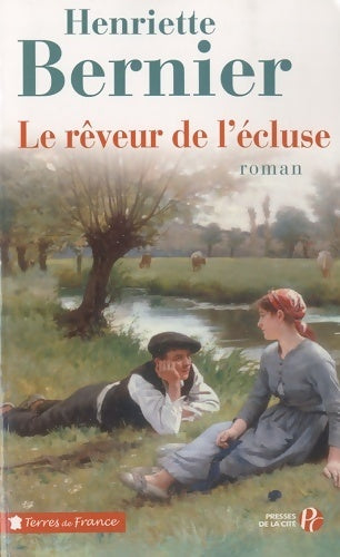 Livrenpoche : Le rêveur de l'écluse - Henriette Bernier - Livre