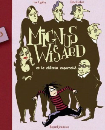 Livrenpoche : Mignus Wisard Tome III : Mignus Wisard et le mystère du château ensorcellé - Ian Ogilvy - Livre