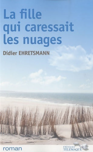 Livrenpoche : La fille qui caressait les nuages - Didier Ehretsmann - Livre