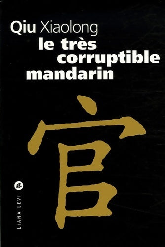 Livrenpoche : Le très corruptible mandarin - Xiaolong Qiu - Livre