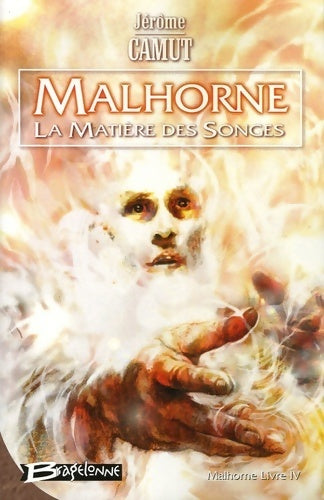 Livrenpoche : Malhorne Tome IV : La matière des songes - Jérôme Camut - Livre