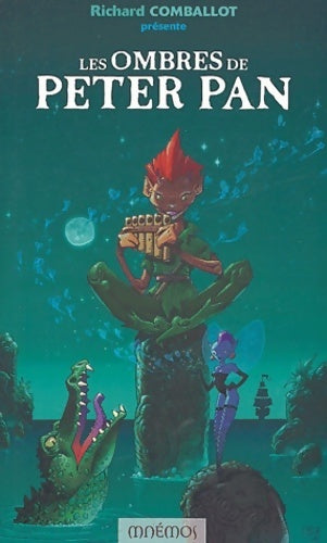 Livrenpoche : Les ombres de Peter Pan : Vingt et un récits - Richard Comballot - Livre