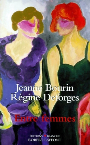 Livrenpoche : Entre femmes - Jeanne Bourin - Livre