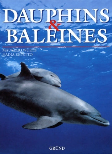 Livrenpoche : Dauphins & baleines - Maurizio Würtz - Livre